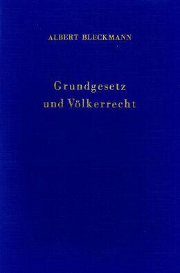 E-Book (pdf) Grundgesetz und Völkerrecht. von Albert Bleckmann