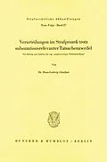 E-Book (pdf) Verurteilungen im Strafprozeß trotz subsumtionsrelevanter Tatsachenzweifel. von Hans-Ludwig Günther