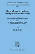 E-Book (pdf) Kontrolle der Verwaltung im englischen Rechtssystem. von Eibe H. Riedel