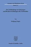 E-Book (pdf) Die Verkündung von Satzungen und Rechtsverordnungen der Gemeinden. von Wolfgang Ziegler