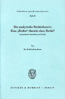 E-Book (pdf) Die analytische Rechtstheorie: Eine »Rechts«-theorie ohne Recht? von Karl-Ludwig Kunz