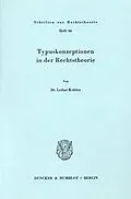 E-Book (pdf) Typuskonzeptionen in der Rechtstheorie. von Lothar Kuhlen
