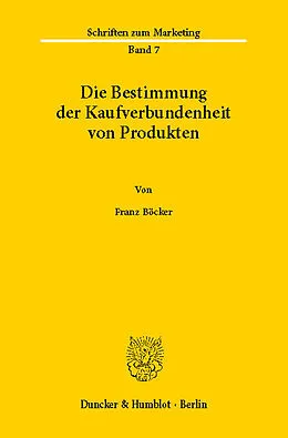 E-Book (pdf) Die Bestimmung der Kaufverbundenheit von Produkten. von Franz Böcker