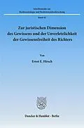 E-Book (pdf) Zur juristischen Dimension des Gewissens und der Unverletzlichkeit der Gewissensfreiheit des Richters. von Ernst E. Hirsch