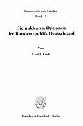 E-Book (pdf) Die nuklearen Optionen der Bundesrepublik Deutschland. von Kurt J. Lauk