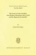 E-Book (pdf) Der Verrat in irriger Annahme eines illegalen Geheimnisses (§ 97 b StGB) und die allgemeine Irrtumslehre. von Hans-Ullrich Paeffgen