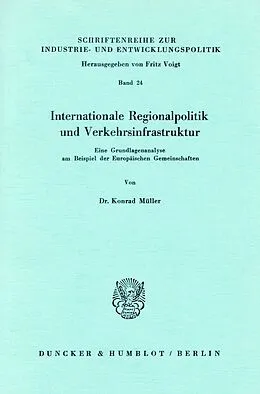 E-Book (pdf) Internationale Regionalpolitik und Verkehrsinfrastruktur. von Konrad Müller