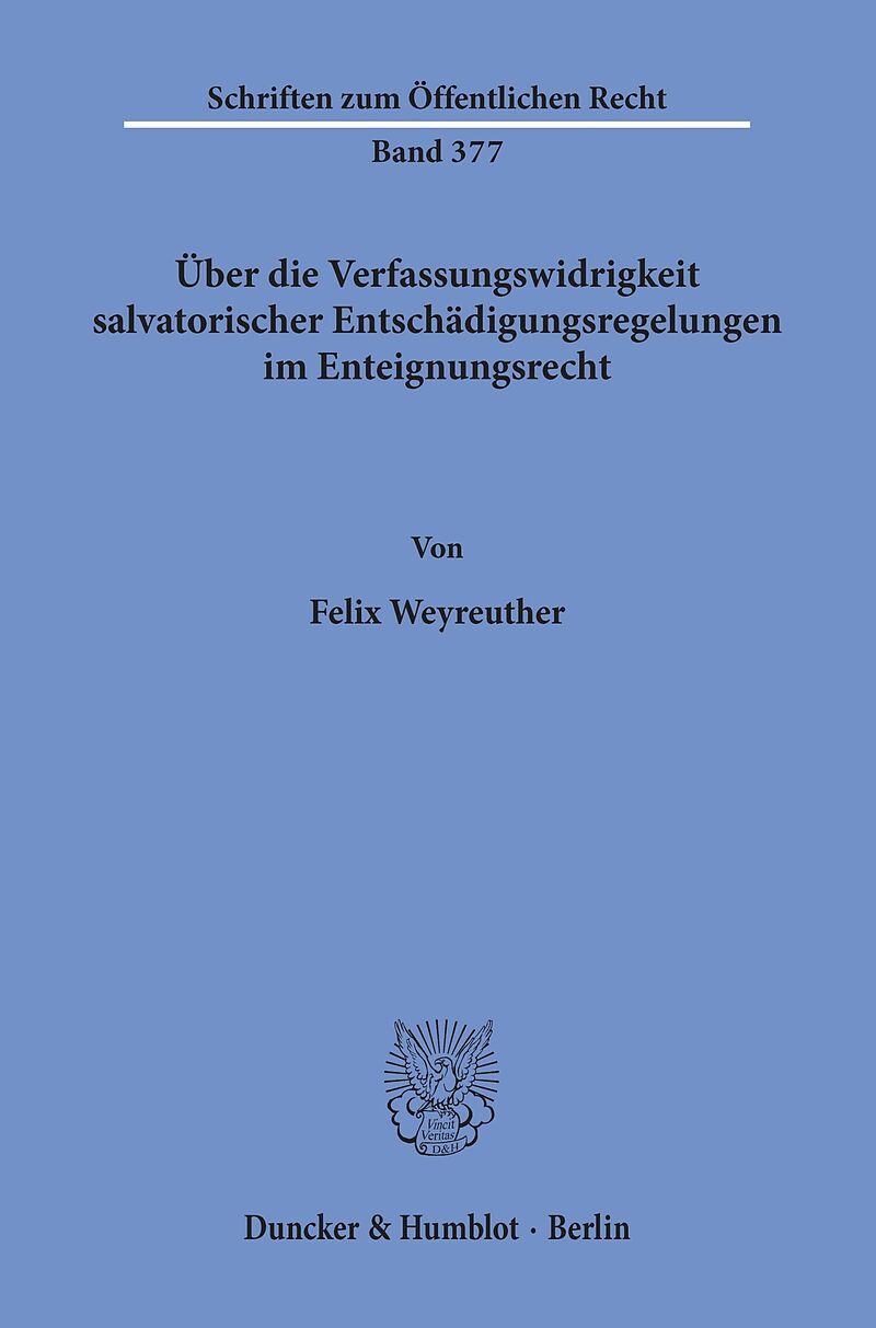 Über die Verfassungswidrigkeit salvatorischer Entschädigungsregelungen im Enteignungsrecht.