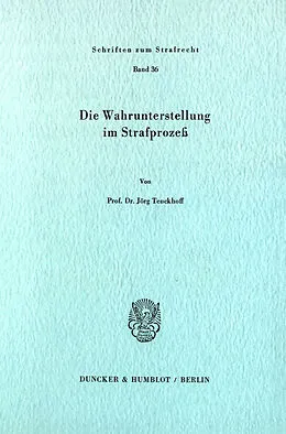 E-Book (pdf) Die Wahrunterstellung im Strafprozeß. von Jörg Tenckhoff