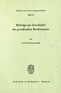 E-Book (pdf) Beiträge zur Geschichte des preußischen Rechtsstaates. von Eberhard Schmidt