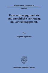 E-Book (pdf) Untersuchungsgrundsatz und anwaltliche Vertretung im Verwaltungsprozeß. von Birger Kropshofer