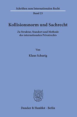 E-Book (pdf) Kollisionsnorm und Sachrecht. von Klaus Schurig
