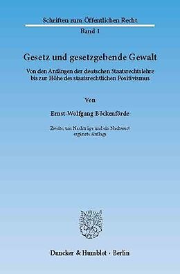E-Book (pdf) Gesetz und gesetzgebende Gewalt. von Ernst-Wolfgang Böckenförde