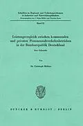 E-Book (pdf) Leistungsvergleich zwischen kommunalen und privaten Personennahverkehrsbetrieben in der Bundesrepublik Deutschland. von Christoph Möllers