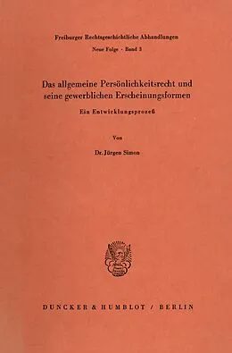 E-Book (pdf) Das allgemeine Persönlichkeitsrecht und seine gewerblichen Erscheinungsformen. von Jürgen Simon