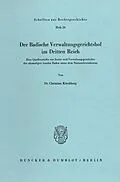 E-Book (pdf) Der Badische Verwaltungsgerichtshof im Dritten Reich. von Christian Kirchberg