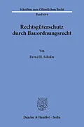 E-Book (pdf) Rechtsgüterschutz durch Bauordnungsrecht. von Bernd H. Schulte