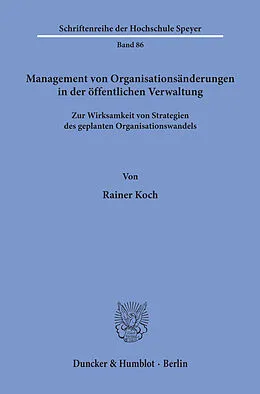 E-Book (pdf) Management von Organisationsänderungen in der öffentlichen Verwaltung. von Rainer Koch