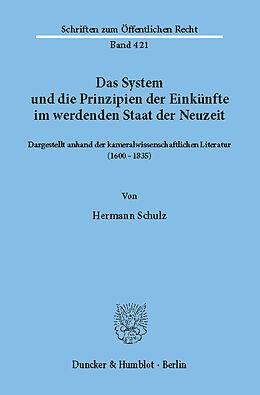 E-Book (pdf) Das System und die Prinzipien der Einkünfte im werdenden Staat der Neuzeit, von Hermann Schulz