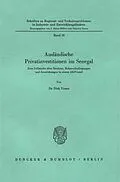 E-Book (pdf) Ausländische Privatinvestitionen im Senegal. von Dirk Vieser