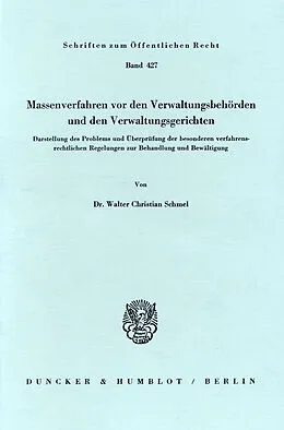 E-Book (pdf) Massenverfahren vor den Verwaltungsbehörden und den Verwaltungsgerichten. von Walter Christian Schmel