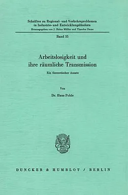 E-Book (pdf) Arbeitslosigkeit und ihre räumliche Transmission. von Hans Pohle