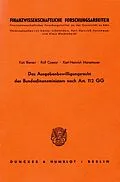 E-Book (pdf) Das Ausgabenbewilligungsrecht des Bundesfinanzministers nach Art. 112 GG. von Karl-Heinrich Hansmeyer