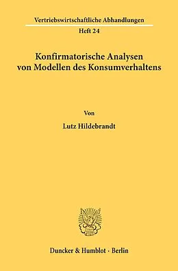 E-Book (pdf) Konfirmatorische Analysen von Modellen des Konsumverhaltens. von Lutz Hildebrandt