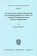 E-Book (pdf) Die Spannungslage zwischen Verfassungsrecht und Verfassungswirklichkeit bei Vergabe von staatlichen Wirtschaftssubventionen durch die öffentliche Hand. von Hans-Dieter Grosser