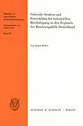 E-Book (pdf) Sektorale Struktur und Entwicklung der industriellen Beschäftigung in den Regionen der Bundesrepublik Deutschland. von Jürgen Müller
