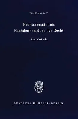 E-Book (pdf) Rechtsverständnis - Nachdenken über das Recht. von Wolfgang Gast