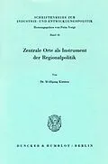 E-Book (pdf) Zentrale Orte als Instrument der Regionalpolitik. von Wolfgang Kirsten