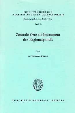 E-Book (pdf) Zentrale Orte als Instrument der Regionalpolitik. von Wolfgang Kirsten