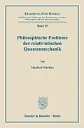 E-Book (pdf) Philosophische Probleme der relativistischen Quantenmechanik. von Manfred Stöckler