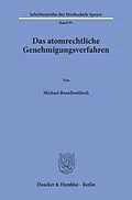 E-Book (pdf) Das atomrechtliche Genehmigungsverfahren. von Michael Ronellenfitsch