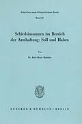 E-Book (pdf) Schiedsinstanzen im Bereich der Arzthaftung: Soll und Haben. von Karl-Heinz Matthies