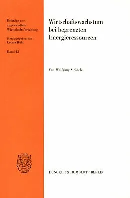 E-Book (pdf) Wirtschaftswachstum bei begrenzten Energieressourcen. von Wolfgang Ströbele