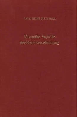 E-Book (pdf) Monetäre Aspekte der Staatsverschuldung. von Karl-Heinz Ketterer