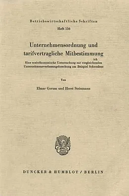 E-Book (pdf) Unternehmensordnung und tarifvertragliche Mitbestimmung. von Horst Steinmann