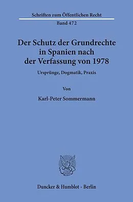 E-Book (pdf) Der Schutz der Grundrechte in Spanien nach der Verfassung von 1978. von Karl-Peter Sommermann