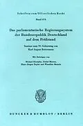 E-Book (pdf) Das parlamentarische Regierungssystem der Bundesrepublik Deutschland auf dem Prüfstand. von Wassilios Skouris