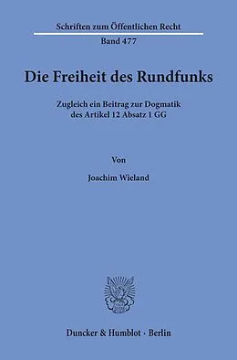 E-Book (pdf) Die Freiheit des Rundfunks. von Joachim Wieland