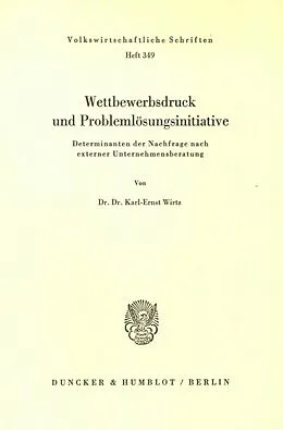 E-Book (pdf) Wettbewerbsdruck und Problemlösungsinitiative. von Karl-Ernst Wirtz