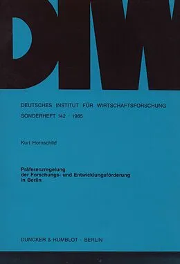 E-Book (pdf) Präferenzregelung der Forschungs- und Entwicklungsförderung in Berlin. von Kurt Hornschild