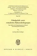 E-Book (pdf) Fiskalpolitik unter veränderten Rahmenbedingungen. von Hans-Bodo Leibinger