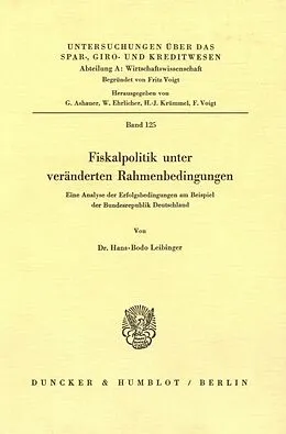 E-Book (pdf) Fiskalpolitik unter veränderten Rahmenbedingungen. von Hans-Bodo Leibinger