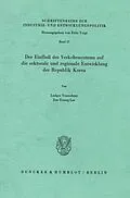 E-Book (pdf) Der Einfluß des Verkehrssystems auf die sektorale und regionale Entwicklung der Republik Korea. von Joo-Young Lee