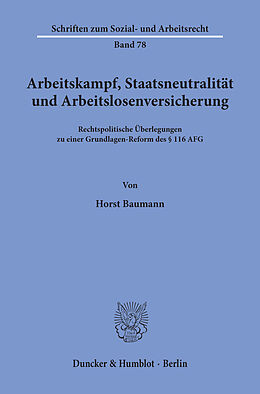 E-Book (pdf) Arbeitskampf, Staatsneutralität und Arbeitslosenversicherung. von Horst Baumann