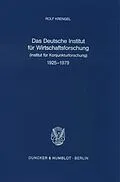 E-Book (pdf) Das Deutsche Institut für Wirtschaftsforschung (Institut für Konjunkturforschung) 1925 - 1979. von Rolf Krengel