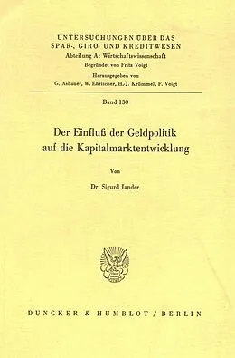 E-Book (pdf) Der Einfluß der Geldpolitik auf die Kapitalmarktentwicklung. von Sigurd Jander